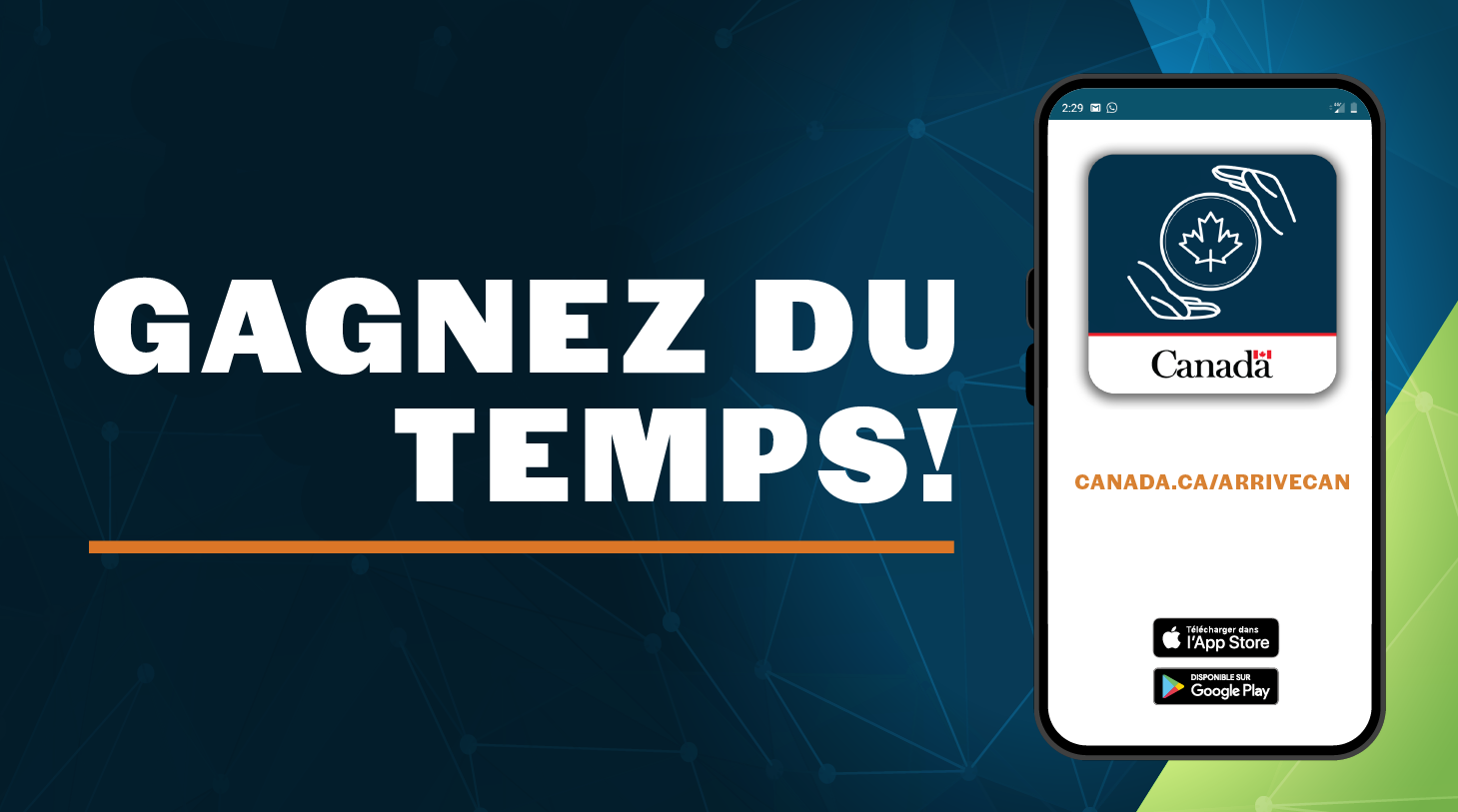Les mots " GAGNEZ DU TEMPS", un appareil mobile affichant l'icône de l'application ArriveCan, le logo du gouvernement du Canada et www.canada.ca/ArriveCan. 